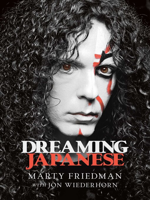 Title details for Dreaming Japanese by Marty Friedman - Available